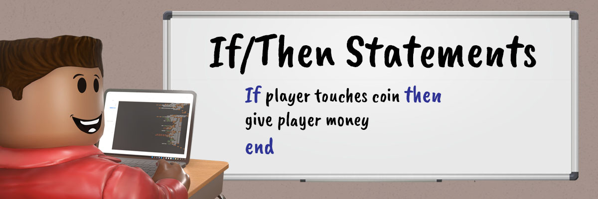 Using If Then Statements - which of the following statements is true?roblox